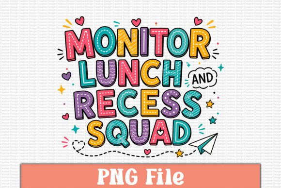 Monitor Lunch and Recess Squad PNG: Elevating Back-to-School Creativity with High-Resolution Digital Assets