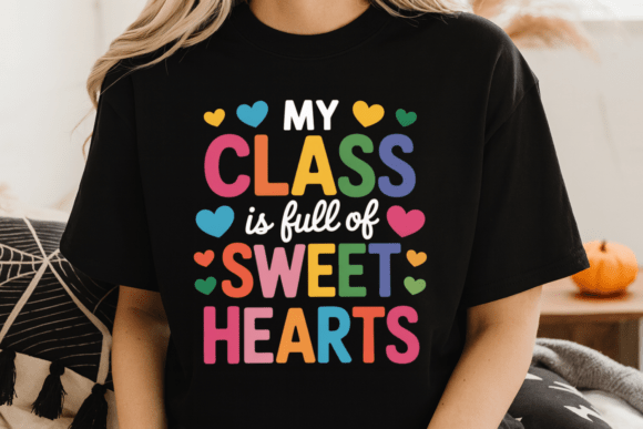My Class Is Full of Sweet Hearts PNG Design