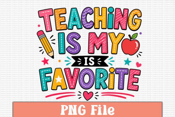Teaching is My Favorite PNG Design: A Practical Guide to Integrating Back-to-School Assets into Your Creative Workflow